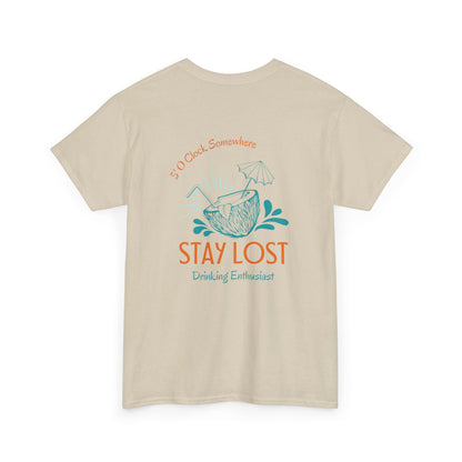 Stay Lost Drinking Enthusiast Tee