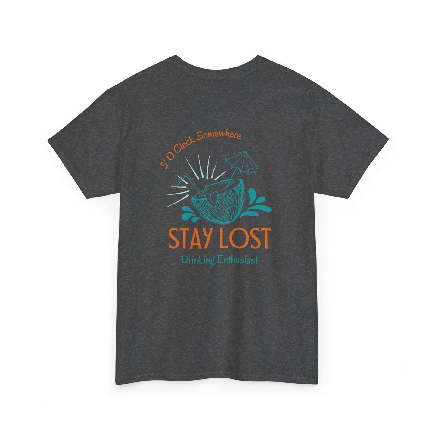 Stay Lost Drinking Enthusiast Tee