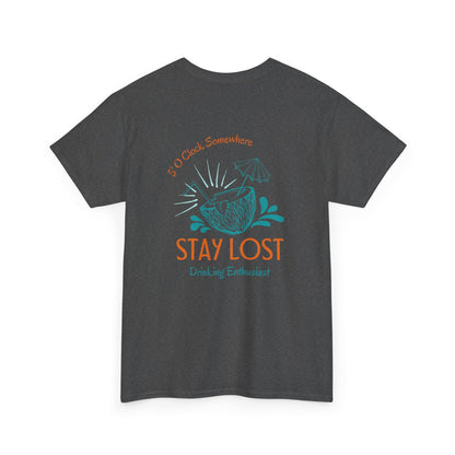 Stay Lost Drinking Enthusiast Tee