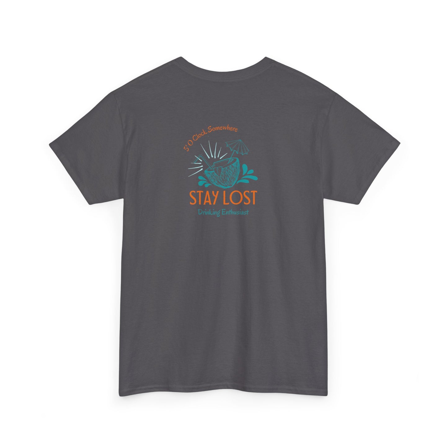 Stay Lost Drinking Enthusiast Tee