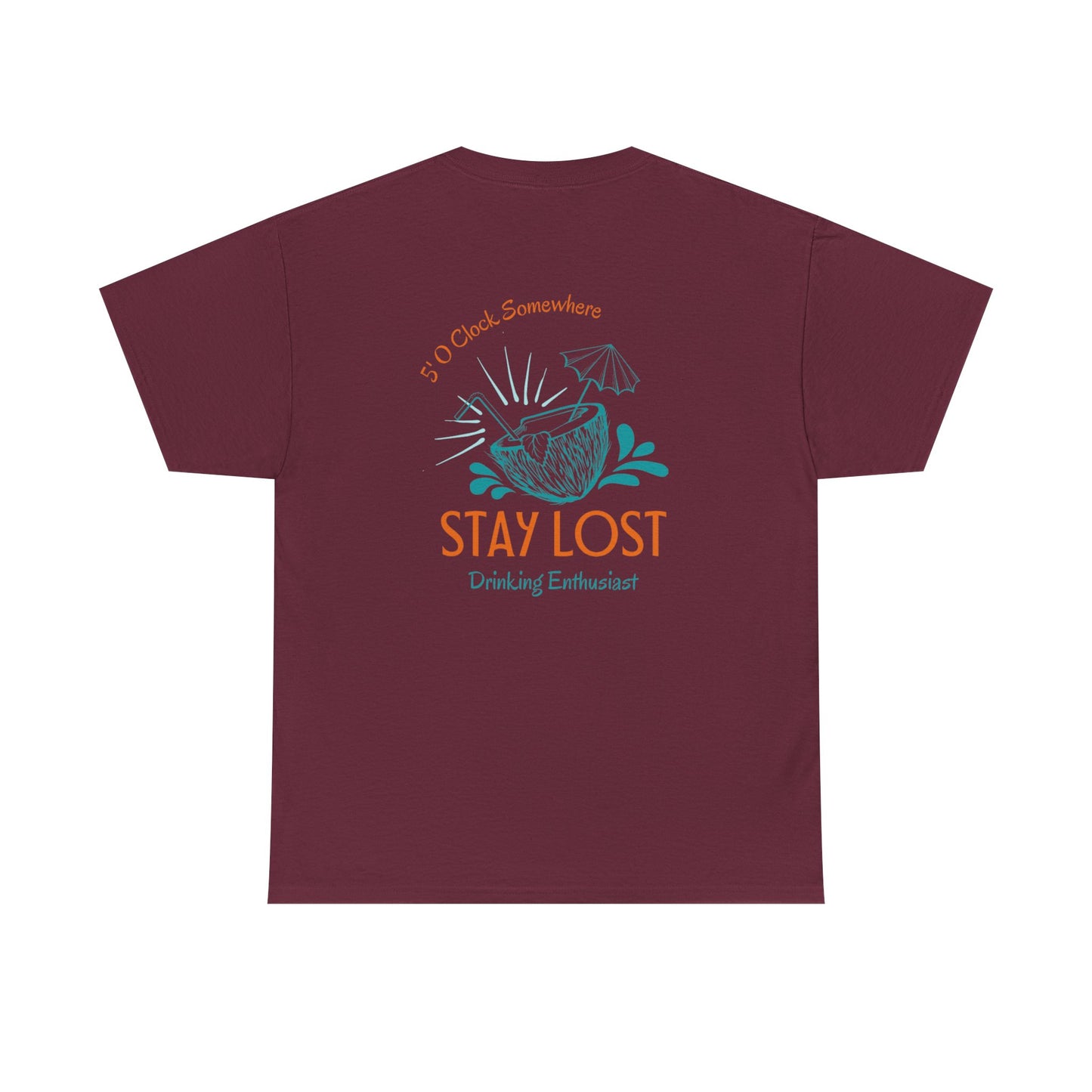 Stay Lost Drinking Enthusiast Tee