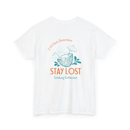 Stay Lost Drinking Enthusiast Tee