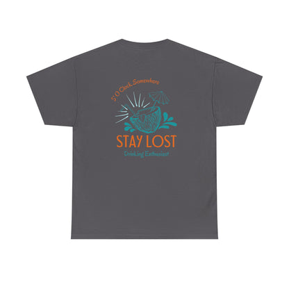Stay Lost Drinking Enthusiast Tee