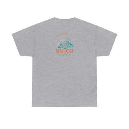 Stay Lost Drinking Enthusiast Tee