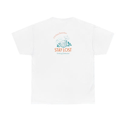 Stay Lost Drinking Enthusiast Tee