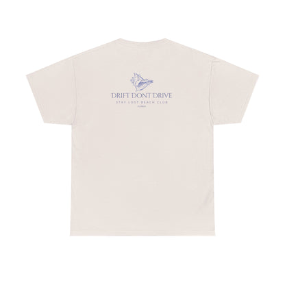 Drift Don't Drive Tee