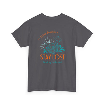 Stay Lost Drinking Enthusiast Tee