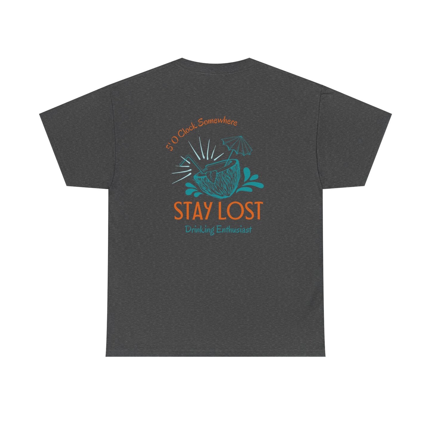 Stay Lost Drinking Enthusiast Tee