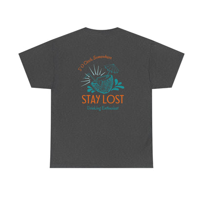Stay Lost Drinking Enthusiast Tee