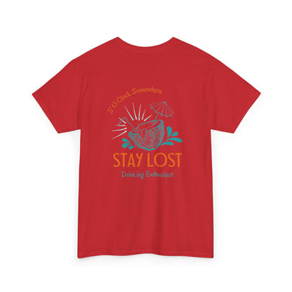Stay Lost Drinking Enthusiast Tee
