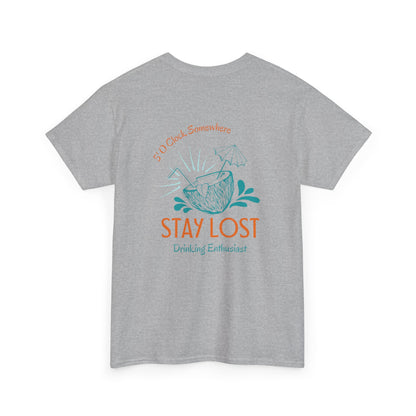 Stay Lost Drinking Enthusiast Tee