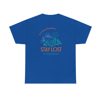 Stay Lost Drinking Enthusiast Tee