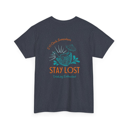 Stay Lost Drinking Enthusiast Tee