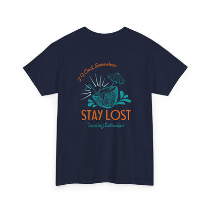 Stay Lost Drinking Enthusiast Tee