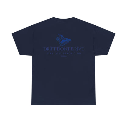 Drift Don't Drive Tee